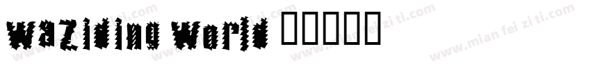 waziding world字体转换